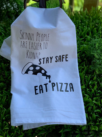 Stay Safe Eat Pizza Kitchen Towel